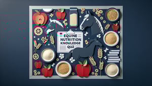 Free Equine Nutrition Knowledge Quiz