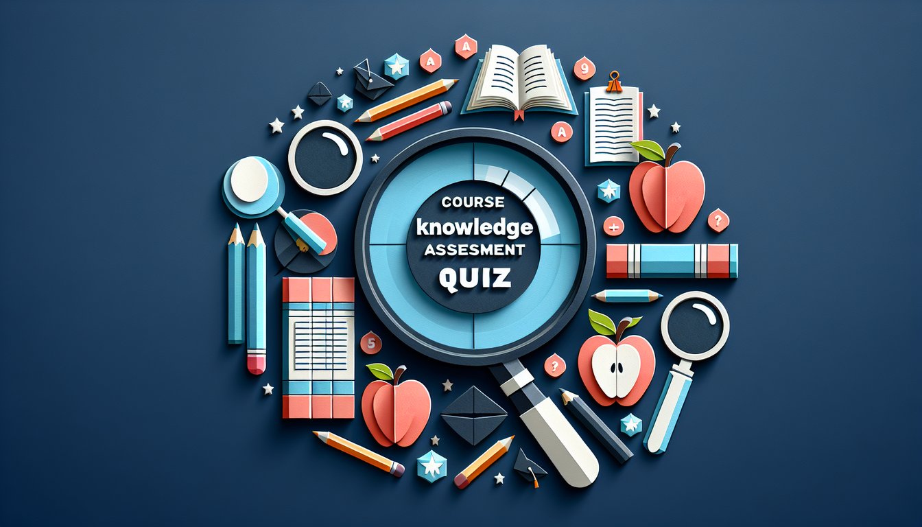 Colorful paper art depicting elements related to Course Knowledge Assessment Quiz