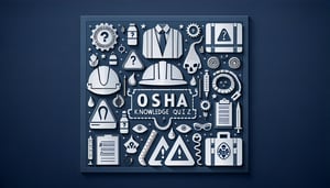 Free Workplace Safety & OSHA Knowledge Quiz