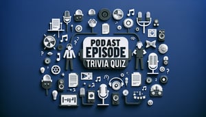 Free Podcast Episode Trivia Quiz