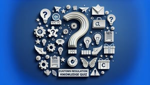 Free Customs Regulation Knowledge Quiz