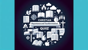 Free Christian Repentance and Transformation Quiz